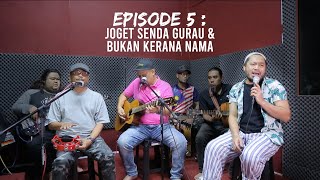 'JOGET SENDA GURAU & BUKAN KERANA NAMA' cover by SERBA SALAH (Jamming Kelaut episode 5)