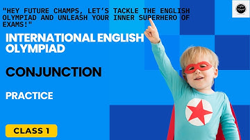 International English Olympiad (SOF) Class 1: Conjunction Practice