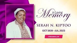 In Loving Memory Of Serah N. Kiptoo (1939 - 2023)