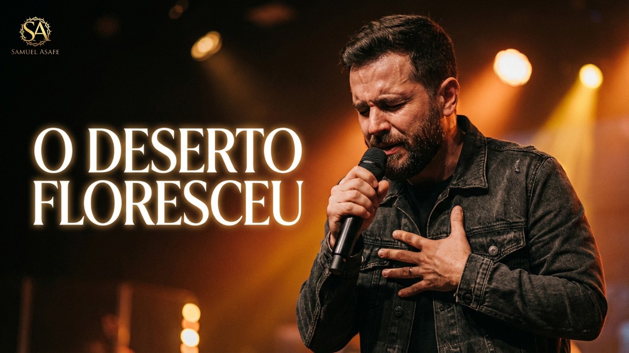 O Deserto Floresceu – Louvor Poderoso Para Renovar Suas Forças | Louvor e Adoração by Samuel Asafe