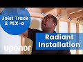 Uponor Minute: Joist Track & PEX-a Tubing Installation for Radiant Heating