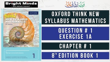Exercise 1A Question 1 Solution | Oxford Think New Syllabus Mathematics 8th Edition O Levels & IGCSE