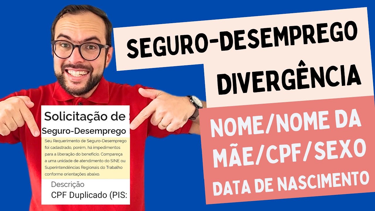 ERRO NO SEGURO-DESEMPREGO ONLINE - SOLUÇÃO NA DIVERGÊNCIA NOME/NOME DA MÃE/CPF/DATA DE NASCIMENTO