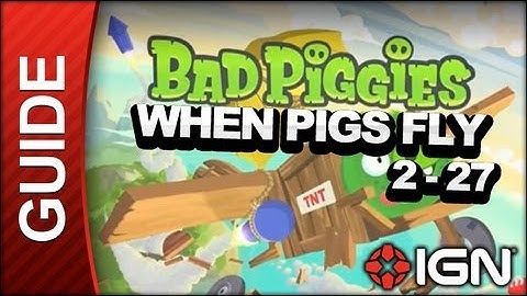Bad Piggies - When Pigs Fly - 2 - 27 - Walkthrough