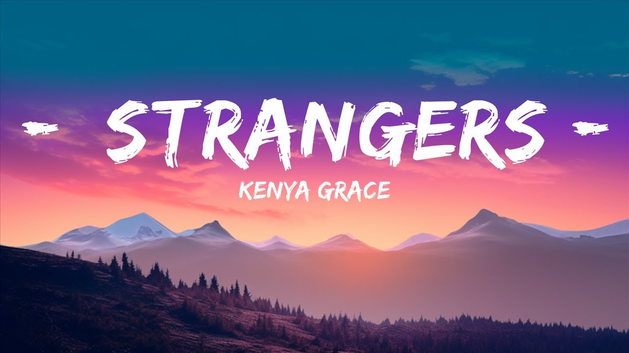Kenya Grace aiming for first Number 1 with 'Strangers' - Music News