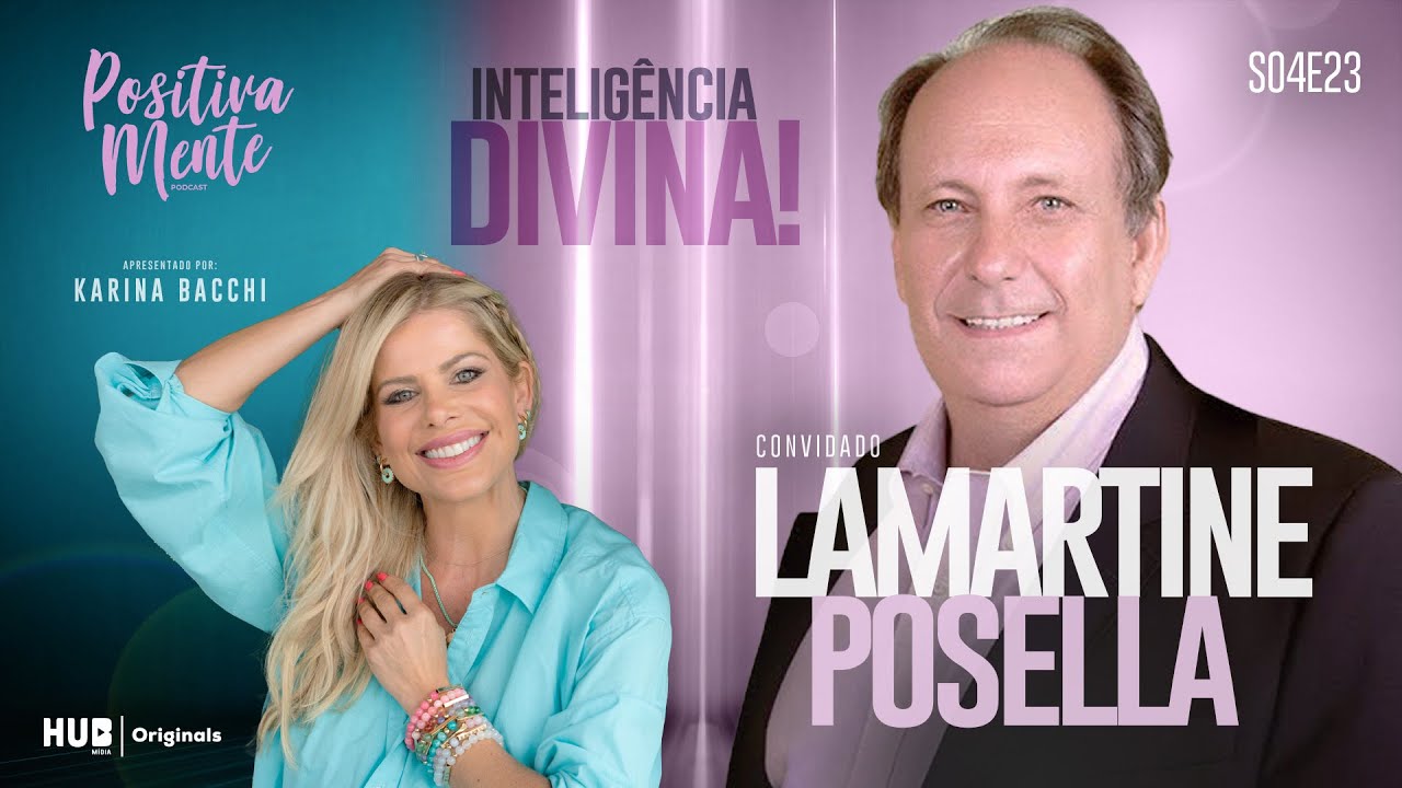 INTELIGÊNCIA DIVINA! COM LAMARTINE POSELLA - YouTube