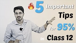 Class 12 | 5 Important Study Tips🔥 for Scoring 95% + in Board Exam