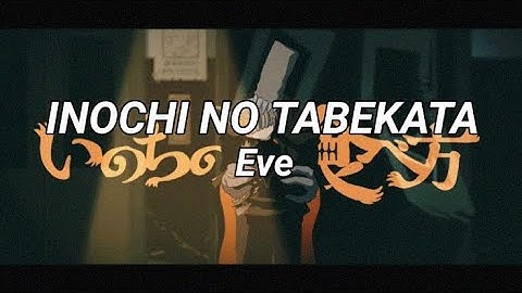 Eve - Inochi no Tabekata // いのちの食べ方 【 Romaji Lyrics 】