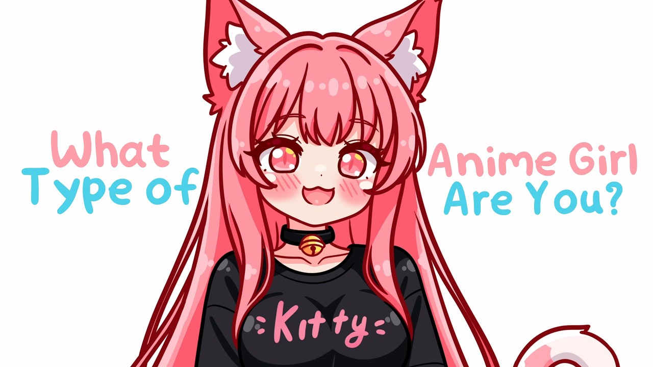 What Type of Anime-girl Are You? 🌸