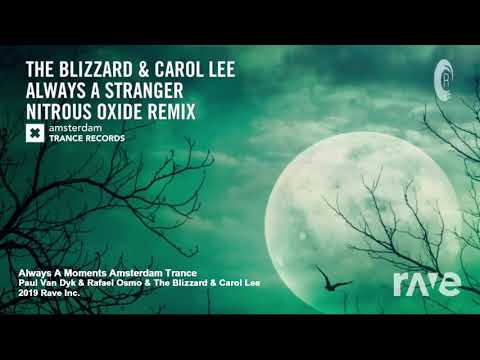 Paul van dyk & Rafael Osmo Moments with you original + the Blizzard & Carol Lee Always A Strange