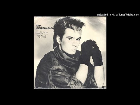 Nik Kershaw - Wouldn't It Be Good ( 12'' Extended Remix)
