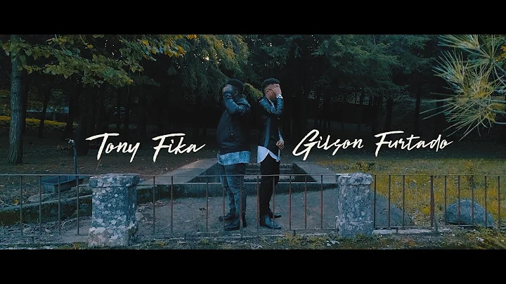 TONY FIKA ft GILSON FURTADO Ka Bu Bai (OFFICIAL VI...