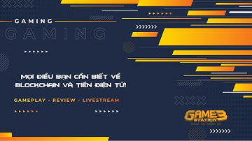 Mọi Điều Bạn Cần Biết Về Blockchain Và Tiền Điện Tử!