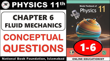 Conceptual Questions | Chapter 6 | Fluid Mechanics | Physics 11th | National Book Foundation | FBISE
