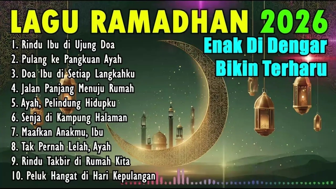 LAGU RAMADHAN 2026 FULL ALBUM BIKIN SEDIH TERHARU