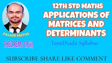 TN Class 12th Maths Theorem: 1.9(ii) Applications Of Matrices & Determinants