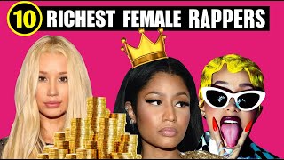 TOP 10 RICHEST FEMALE RAPPERS IN THE WORLD 💰 ( 2023 - 2024 ) 💰 Nicki Minaj | Cardi B | Iggy Azalea