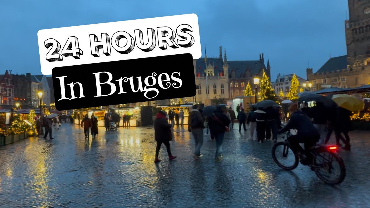 WE SPEND 24 HOURS IN BRUGES…DOES’NT GO TO PLAN!!!