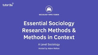 Essential Sociology – Getting Ready for Paper 1 & 3: Research Methods and Methods in Context