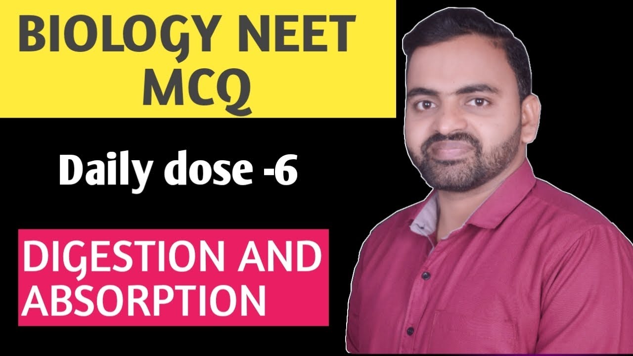Digestion and absorption || NEET|| CUET || DBN biology || biology MCQ ...