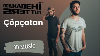 Dolu Kadehi Ters Tut - Çöpçatan (8D Music) Resimi