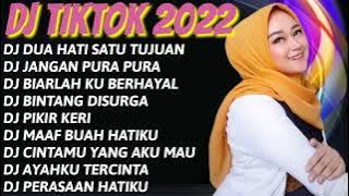 DJ TERBARU 2022 🌹DJ DUA HATI SATU TUJUAN || DJ JANGAN PURA PURA || DJ BIARLAH KIBERHAYAL