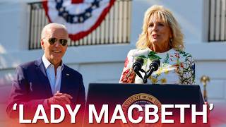 'Lady Macbeth': Jill Biden's cover up of Joe's cognitive decline exposed