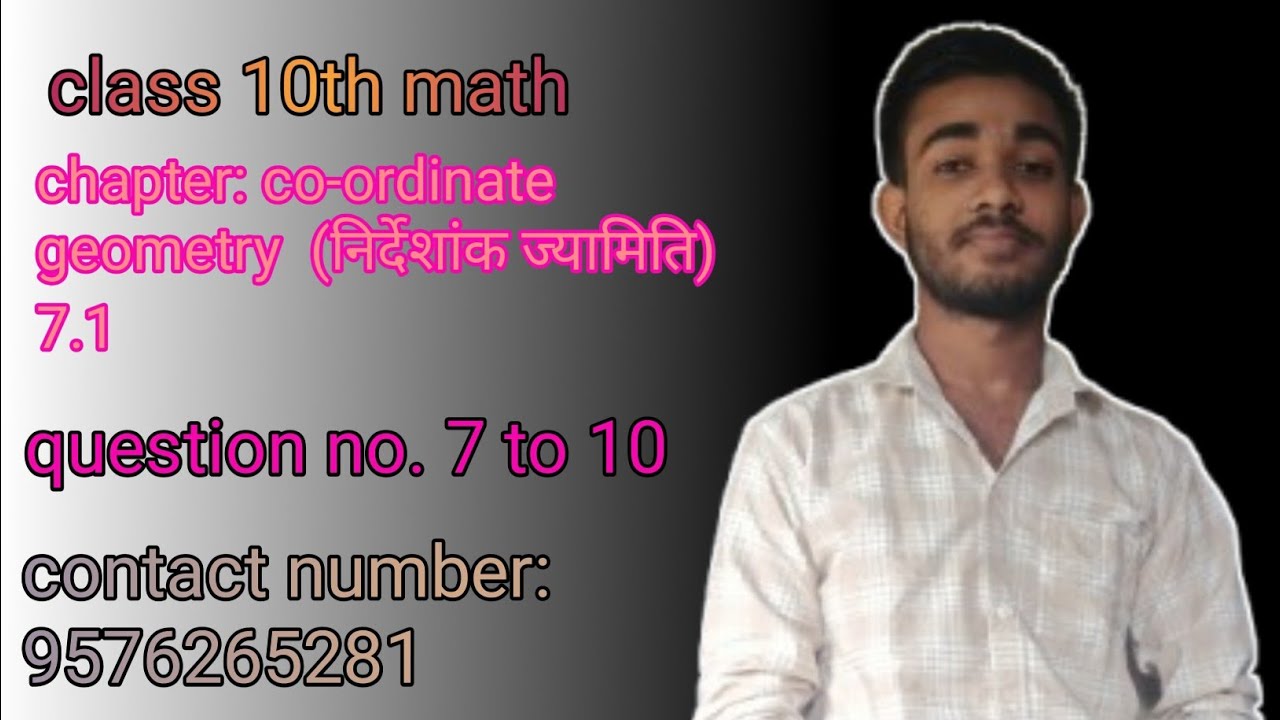 Tenth class math chapter co-ordinate geometry (निर्देशांक ज्यामिति) 7.1 question no. 7 to 10