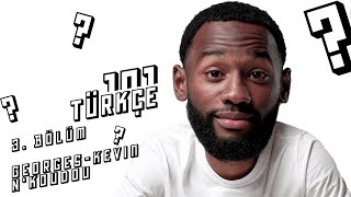 Türkçeye Giriş: 101 | Georges-Kevin Nkoudou #3