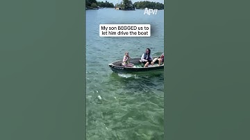 Our son BEGGED us to let him drive the boat