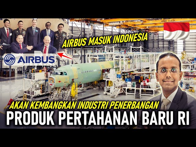 TERBARUU AIRBUS BAKAL MASUK INDONESIA KEMBANGKAN INDUSTRI PENERBANGAN & PRODUK PERTAHANAN BARU class=