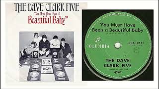 The Dave clark Five - You Must Have Been A Beautiful Baby