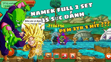 Ngọc Rồng Online - Namek full 2 sét sức đánh 3 sao thì pem víp cỡ nào !