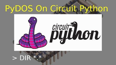 PyDOS now runs on CircuitPython and the Arduino Nano RP2040 Connect