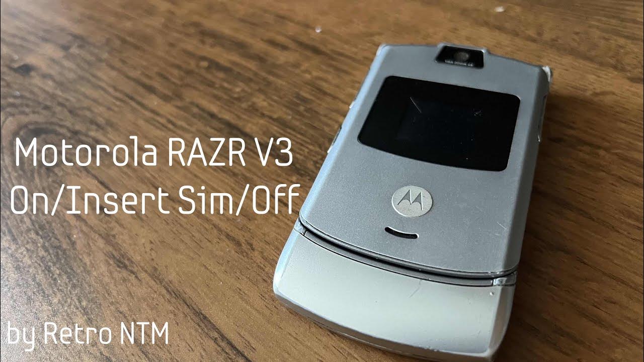 Motorola RAZR V3 On, Insert SIM Card, Off YouTube