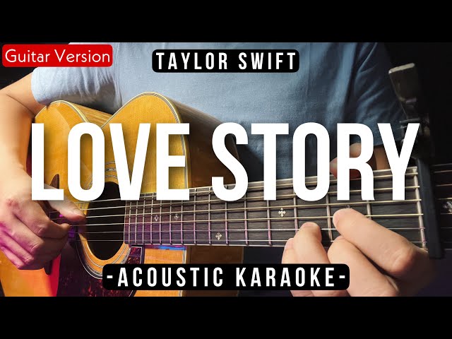 Love Story [Karaoke Acoustic] - Taylor Swift [HQ Audio] class=