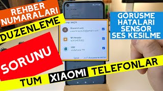 Xiaomi Rehber Aktarma Silme Çift İsim Düzenleme ve Görüşme Sorunları Çözümü screenshot 3