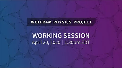 Wolfram Physics Project: Working Session Monday, Apr. 20, 2020 [Spin & Charge | Part 2]