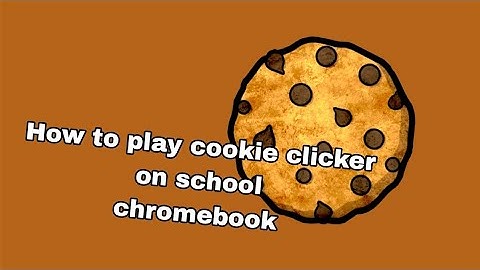 how to play cookie clicker on school chromebook