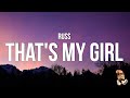 Russ - That's My Girl (Lyrics) “that’s my girl, you know just what to do”