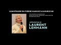 Intervention de L. Lehmann au colloque « Construire en pierre Massive aujourd’hui »