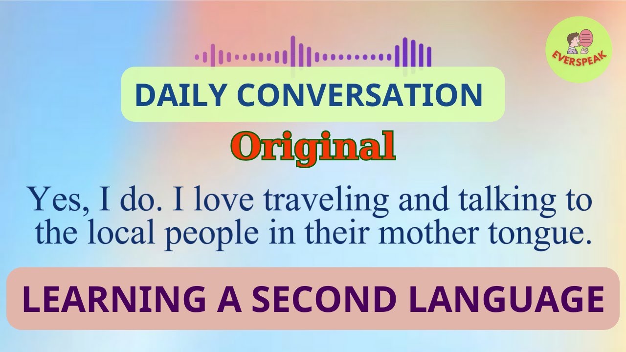 LISTEN AND READ ALONG - DAILY CONVERSATION - LEARNING A SECOND LANGUAGE ...
