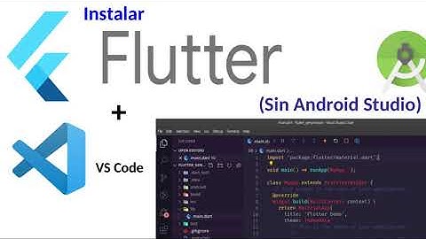 Instalar Flutter y VS Code - Creación de ambiente de desarrollo SIN Android Studio