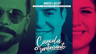 Marcos e Belutti - Cancela o Sentimento feat. Marília Mendonça chords