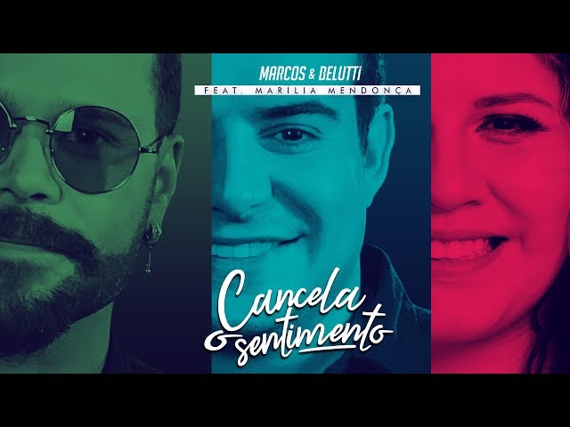 MARCOS & BELUTTI - CANCELA O SENTIMENTO