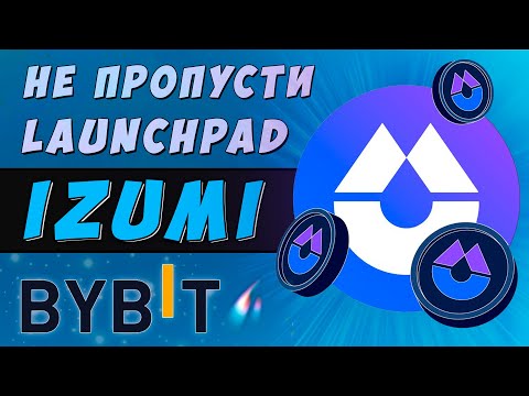 Bybit Launchpad izumi Finance and newbie bonuses!