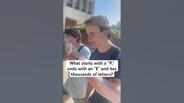 What starts with a "P," ends with an "E" and has thousands of letters?