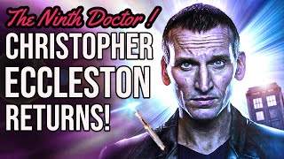 Christopher Eccleston Returns to Doctor Who! | Fantastic News!