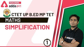 Simplification (Part-1) | CTET Math | Maths for CTET, UP B.ed Entrance, MP TET 2020
