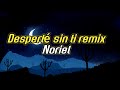 Desperté sin ti remix - Noriel (Estado para WhatsApp)